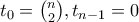 t_0 = \binom{n}{2}, t_{n-1} = 0