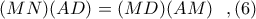 (MN)(AD) = (MD)(AM)\ \ ,(6)