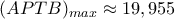(APTB)_{max} \approx 19,955 