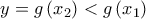 y=g\left( x_{2}\right) <g\left( x_{1}\right)