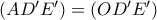 \left( {AD'E'} \right) = \left( {OD'E'} \right)
