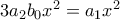 3a_{2}b_{0}x^{2}=a_{1}x^{2} 3a_{2}b_{0}x^{2}=a_{1}x^{2}