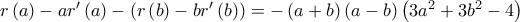 r\left( a\right) -ar^{\prime }\left( a\right) -\left( r\left( b\right) -br^{\prime }\left( b\right) \right) =\allowbreak -\left( a+b\right) \left( a-b\right) \left( 3a^{2}+3b^{2}-4\right)
