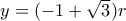 y=(-1+\sqrt 3)r y=(-1+\sqrt 3)r