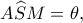 A\widehat SM=\theta,