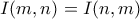 I(m,n)=I(n,m)