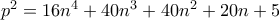 p^{2}=16n^{4}+40n^{3}+40n^{2}+20n+5 p^{2}=16n^{4}+40n^{3}+40n^{2}+20n+5