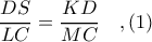 \displaystyle \frac{DS}{LC} = \frac{KD}{MC}\ \ \ ,(1)