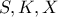 S,K,X