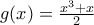 g(x)=\frac{x^{3}+x}{2}