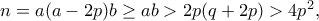 n=a(a-2p)b \geq ab >2p(q+2p)>4p^2,