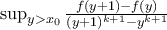\sup_{y > x_0} \frac{f(y+1) - f(y)}{(y+1)^{k+1} - y^{k+1}}