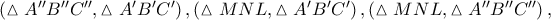 \left( \vartriangle {A}''{B}''{C}'',\vartriangle {A}'{B}'{C}' \right),\left( \vartriangle MNL,\vartriangle {A}'{B}'{C}' \right),\left( \vartriangle MNL,\vartriangle {A}''{B}''{C}'' \right), \left( \vartriangle {A}''{B}''{C}'',\vartriangle {A}'{B}'{C}' \right),\left( \vartriangle MNL,\vartriangle {A}'{B}'{C}' \right),\left( \vartriangle MNL,\vartriangle {A}''{B}''{C}'' \right),