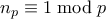 n_p \equiv 1 \bmod p