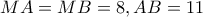 MA=MB=8 , AB=11 MA=MB=8 , AB=11