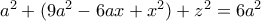 a^2+(9a^2-6ax+x^2)+z^2=6a^2