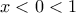 x<0<1