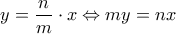 y=\dfrac{n}{m}\cdot x\Leftrightarrow my=nx y=\dfrac{n}{m}\cdot x\Leftrightarrow my=nx