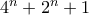 4^n+2^n+1
