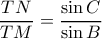\dfrac{TN}{TM}=\dfrac{\sin C}{\sin B}