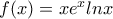 f(x)=xe^xlnx