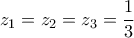 \displaystyle z_1=z_2=z_3=\frac{1}{3}