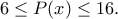 6 \leq P(x) \leq 16.