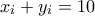 x_i+y_i=10
