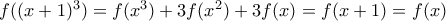 f((x+1)^3)=f(x^3)+3f(x^2)+3f(x)=f(x+1)=f(x)
