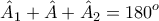 \displaystyle{\hat A_1+\hat A+\hat A_2=180^o}