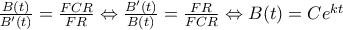 \frac{B(t)}{B'(t)}=\frac{FCR}{FR} \Leftrightarrow \frac{B'(t)}{B(t)}=\frac{FR}{FCR} \Leftrightarrow B(t)=Ce^{kt} \frac{B(t)}{B'(t)}=\frac{FCR}{FR} \Leftrightarrow \frac{B'(t)}{B(t)}=\frac{FR}{FCR} \Leftrightarrow B(t)=Ce^{kt}