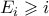E_i \geqslant i