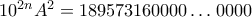 10^{2n}A^2 =  189573160000&hellip;0000