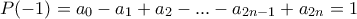 P(-1)=a_0-a_1+a_2-...-a_{2n-1}+a_{2n}=1