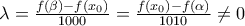 \lambda=\frac{f(\beta)-f(x_0)}{1000}=\frac{f(x_0)-f(\alpha)}{1010}\ne 0}