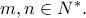 m,n\in N^*.