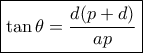 \boxed {\tan \theta =  \dfrac {d(p+d)}{ap}} 