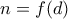 n=f(d)