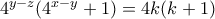 4^{y-z}(4^{x-y}+1)=4k(k+1) 4^{y-z}(4^{x-y}+1)=4k(k+1)