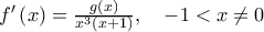 {f}'\left( x \right)=\frac{g(x)}{{{x}^{3}}(x+1)},\,\,\,\,\,\,-1<x\ne 0