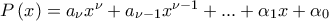 P\left( x\right) =a_{\nu }x^{\nu }+a_{\nu -1}x^{\nu -1}+...+\alpha _{1}x+\alpha _{0}