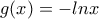 g(x) = -lnx