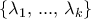 \{\lambda_1, \, ..., \, \lambda_k\}