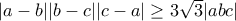 |a-b||b-c||c-a|\geq 3\sqrt {3}|abc|