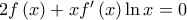 2f\left(x \right)+xf'\left(x \right)\ln x=0 2f\left(x \right)+xf'\left(x \right)\ln x=0