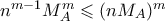 n^{m-1}M_A^m \leqslant (nM_A)^m