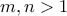 m,n >1