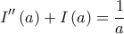 \displaystyle I''\left(a \right)+I\left(a \right)=\frac{1}{a}