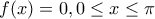 f(x)=0, 0 \le x \le \pi