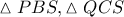 \vartriangle PBS,\vartriangle QCS \vartriangle PBS,\vartriangle QCS